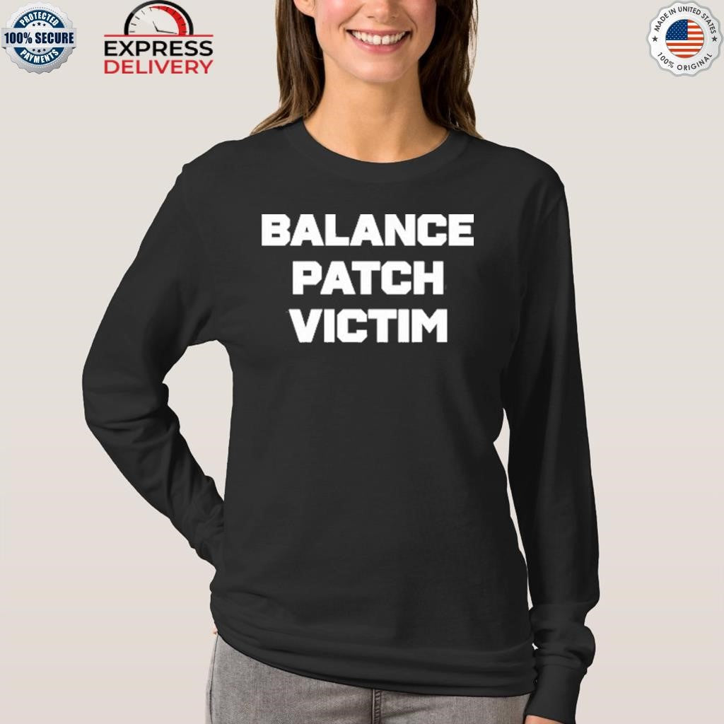 Balance Patch Victim Shirt