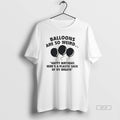 Official Balloons Are So Weird Happy Birthday Heres A Plastic Sack Of My Breath T-Shirts, Hoodie, Sweatshirt