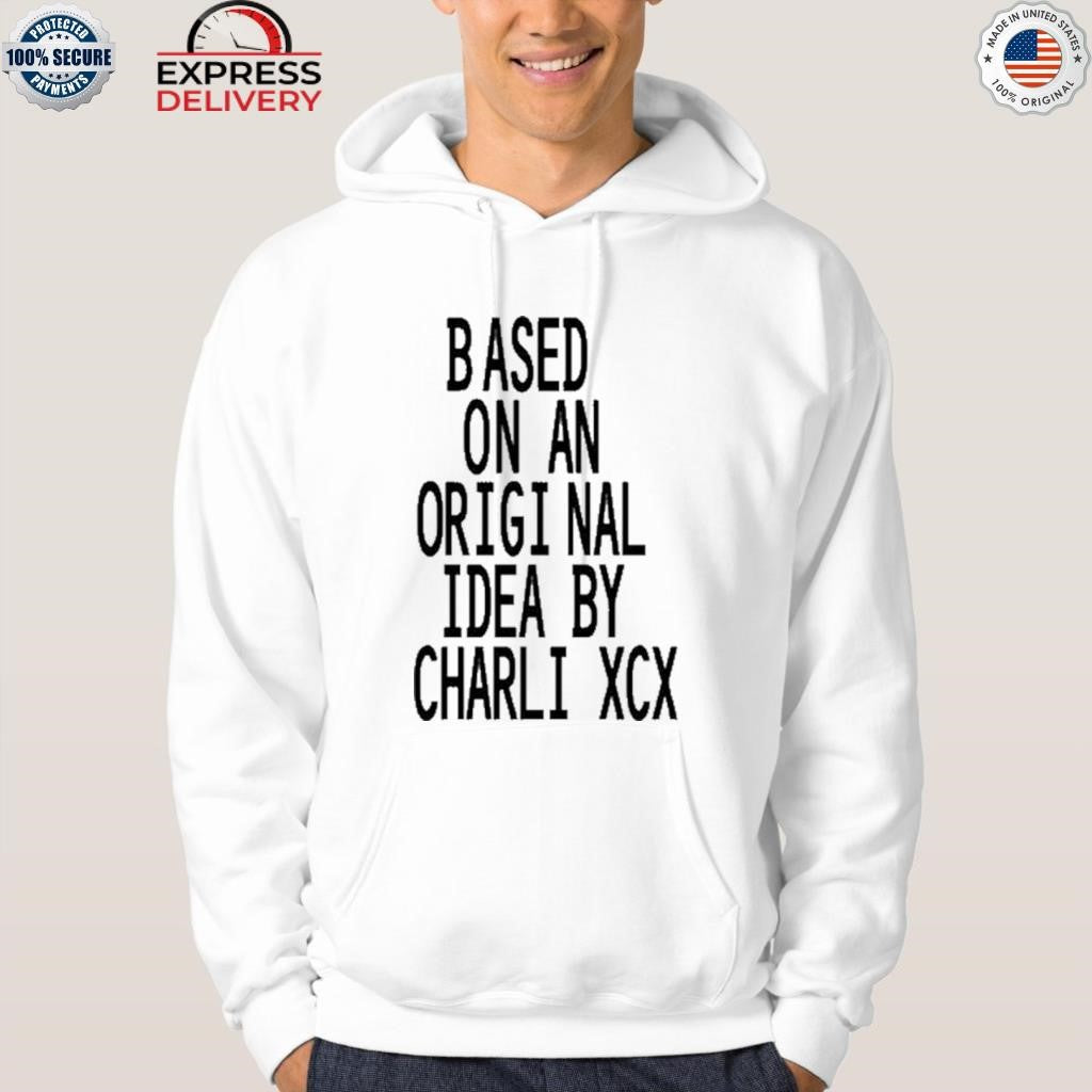 Based On An s Idea By Charli Xcx The Moment Shirt