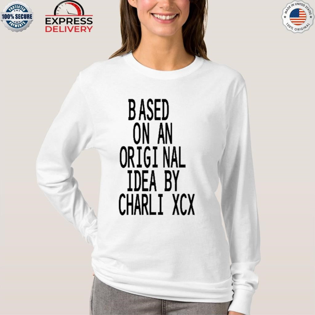 Based On An s Idea By Charli Xcx The Moment Shirt