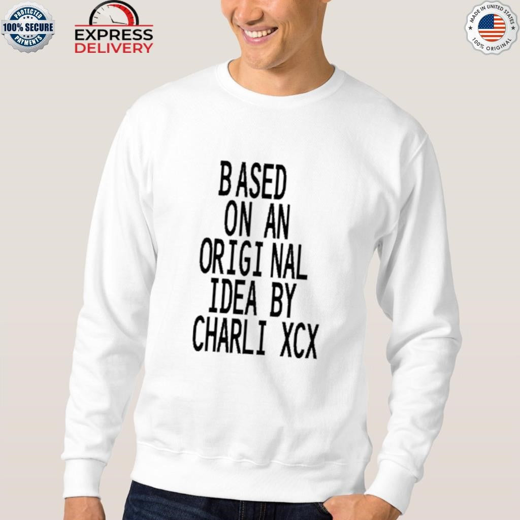 Based On An s Idea By Charli Xcx The Moment Shirt