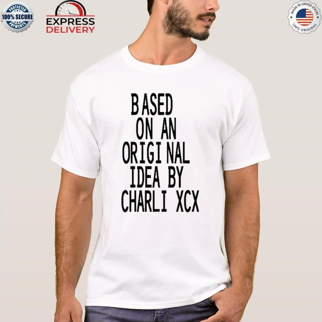 Based On An s Idea By Charli Xcx The Moment Shirt