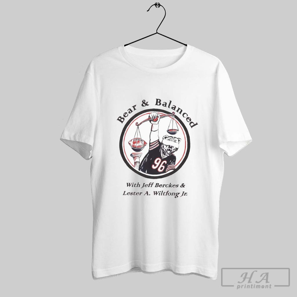 Official Bear And Balanced With Jeff Berckes And Lester A Wiltfong Jr T-Shirts, Hoodie, Sweatshirt | InkRitualCo.com