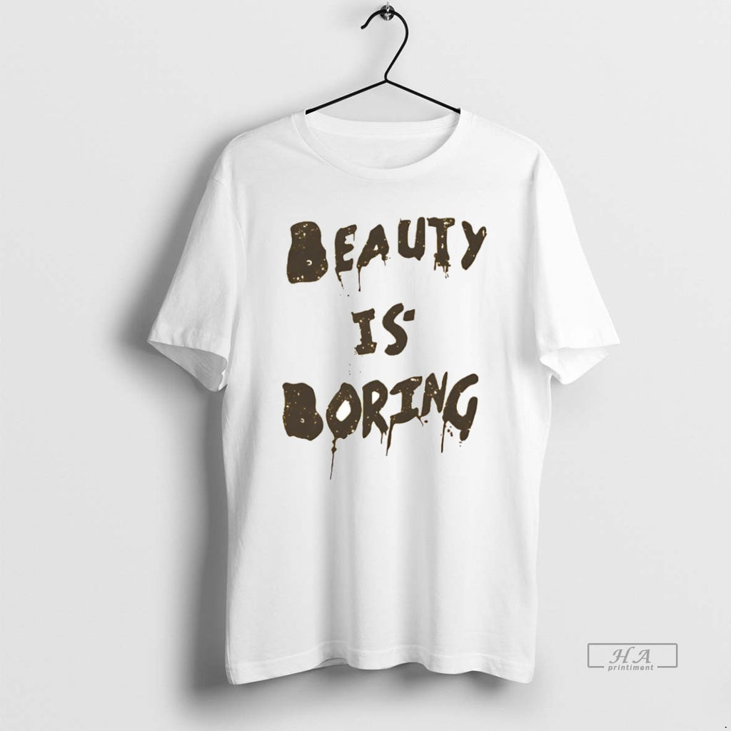 Official Beauty Is Boring T-Shirts, Hoodie, Sweatshirt | InkRitualCo.com