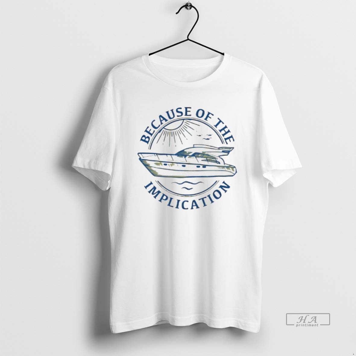 Official Because Of The Implication T-Shirts, Hoodie, Sweatshirt | InkRitualCo.com