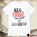 Big Dumb Boy Stuff Wrestlers Graphic t-shirt