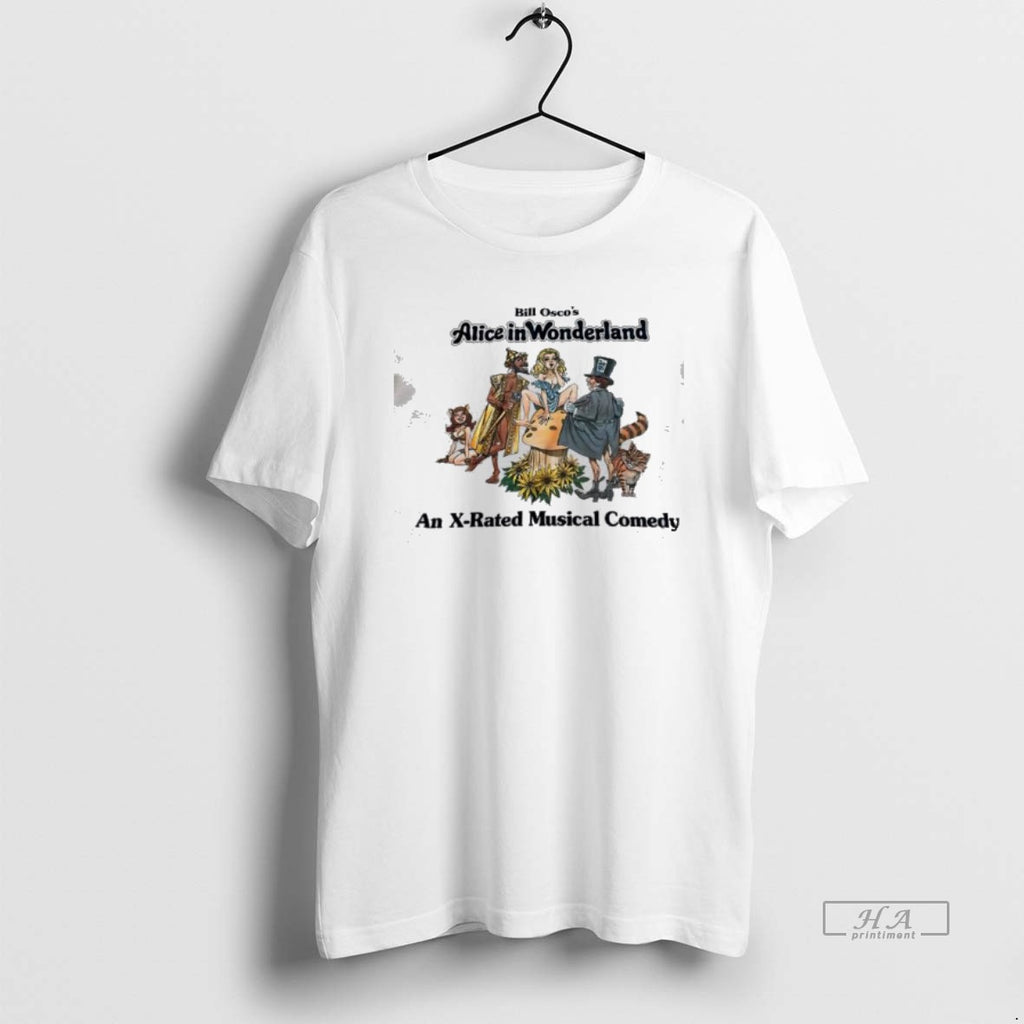 Official Bill Oscos Alice In Wonderland An X Rated Musical Comedy Vintage T-Shirts, Hoodie, Sweatshirt | InkRitualCo.com
