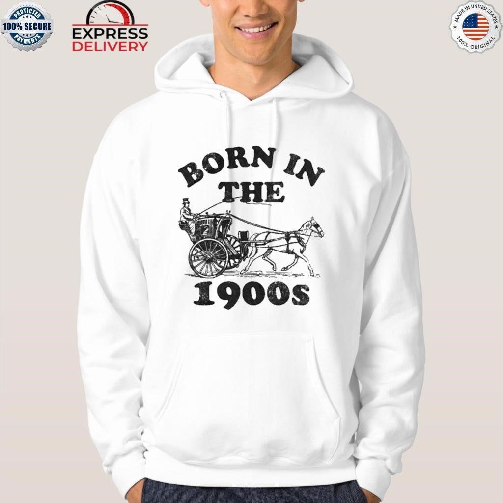 Born In The 1900S Horse Drawn Carriage Shirt