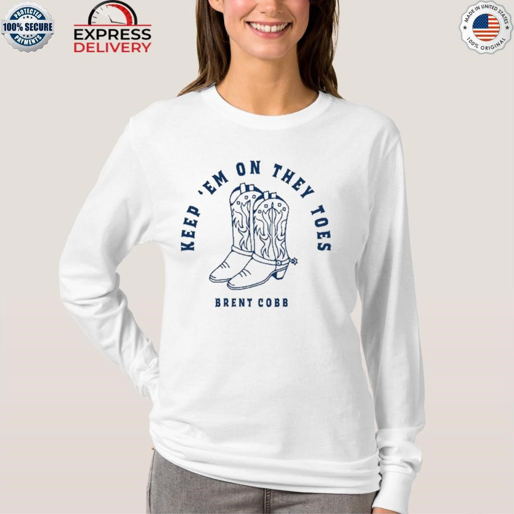 Brent Cobb Keep Em On They Toes Shirt