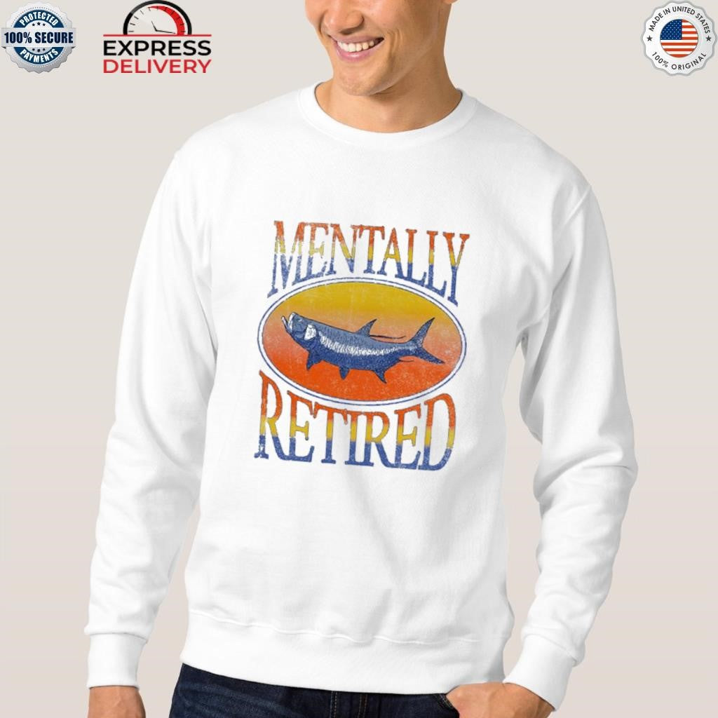 Brian Kelley Mentally Retired Shirt