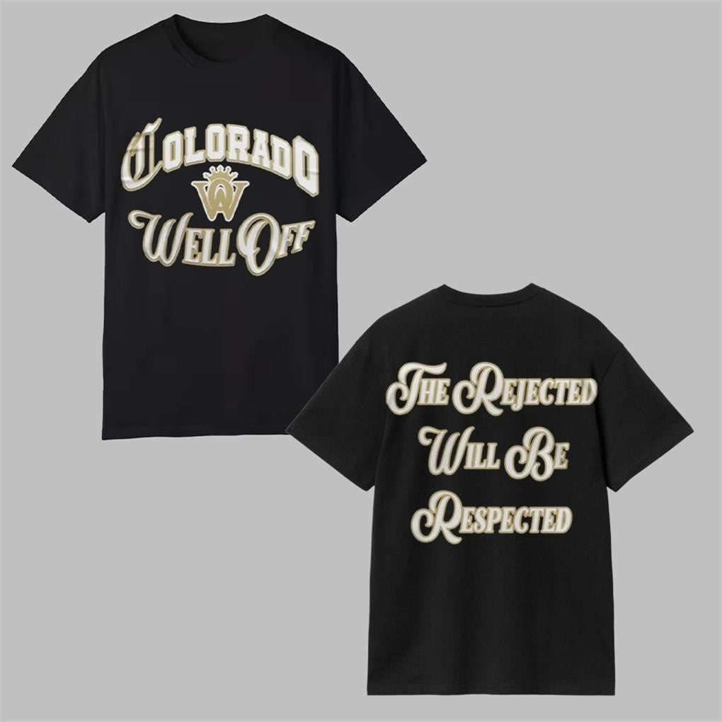 Buffaloes Well Off The Rejected Will Be Respected Shirt