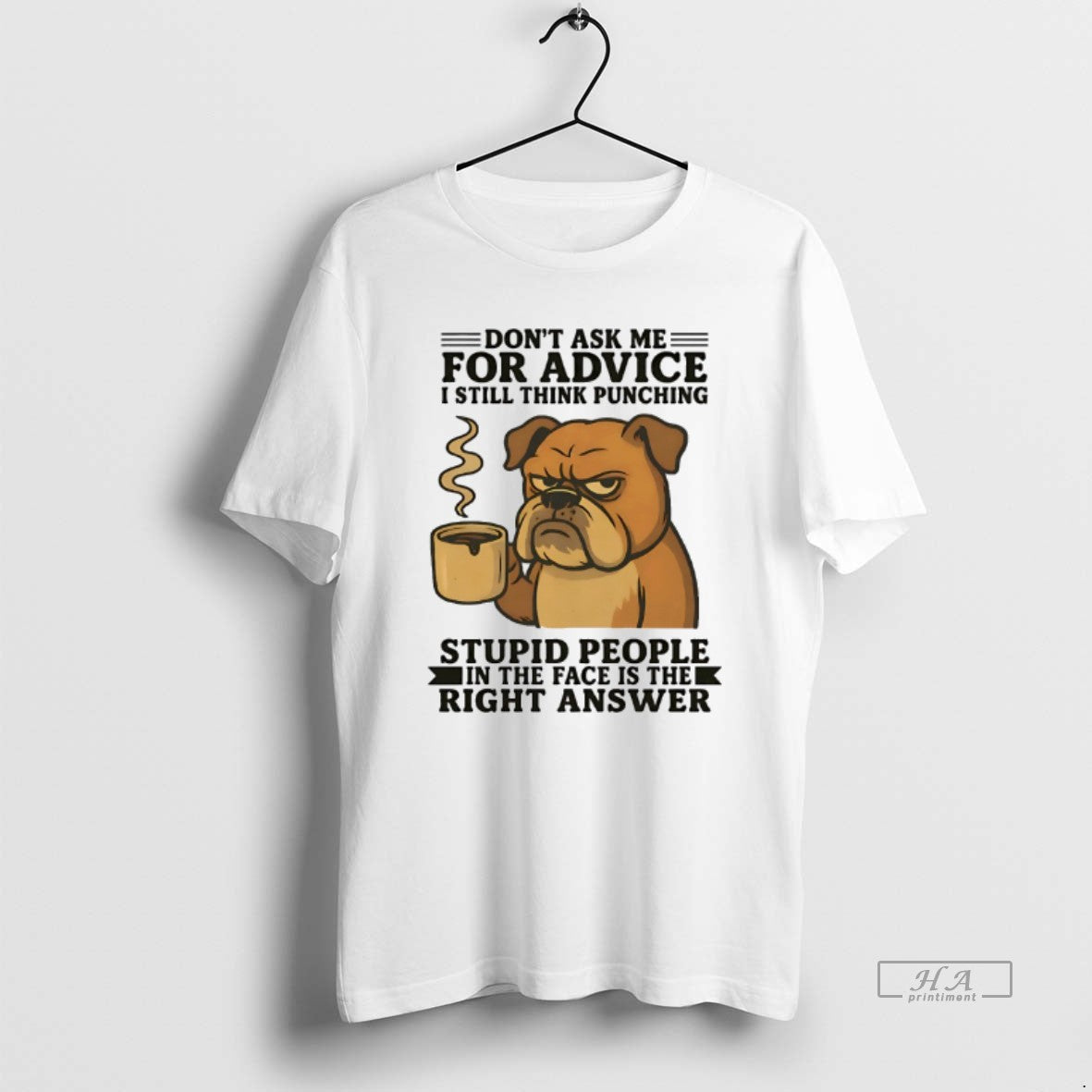 Official Bulldog Dont Ask Me For Advice I Still Think Punching T-Shirts, Hoodie, Sweatshirt | InkRitualCo.com