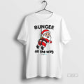 Official Bungee All The Way Santa Christmas T-Shirts, Hoodie, Sweatshirt | InkRitualCo.com