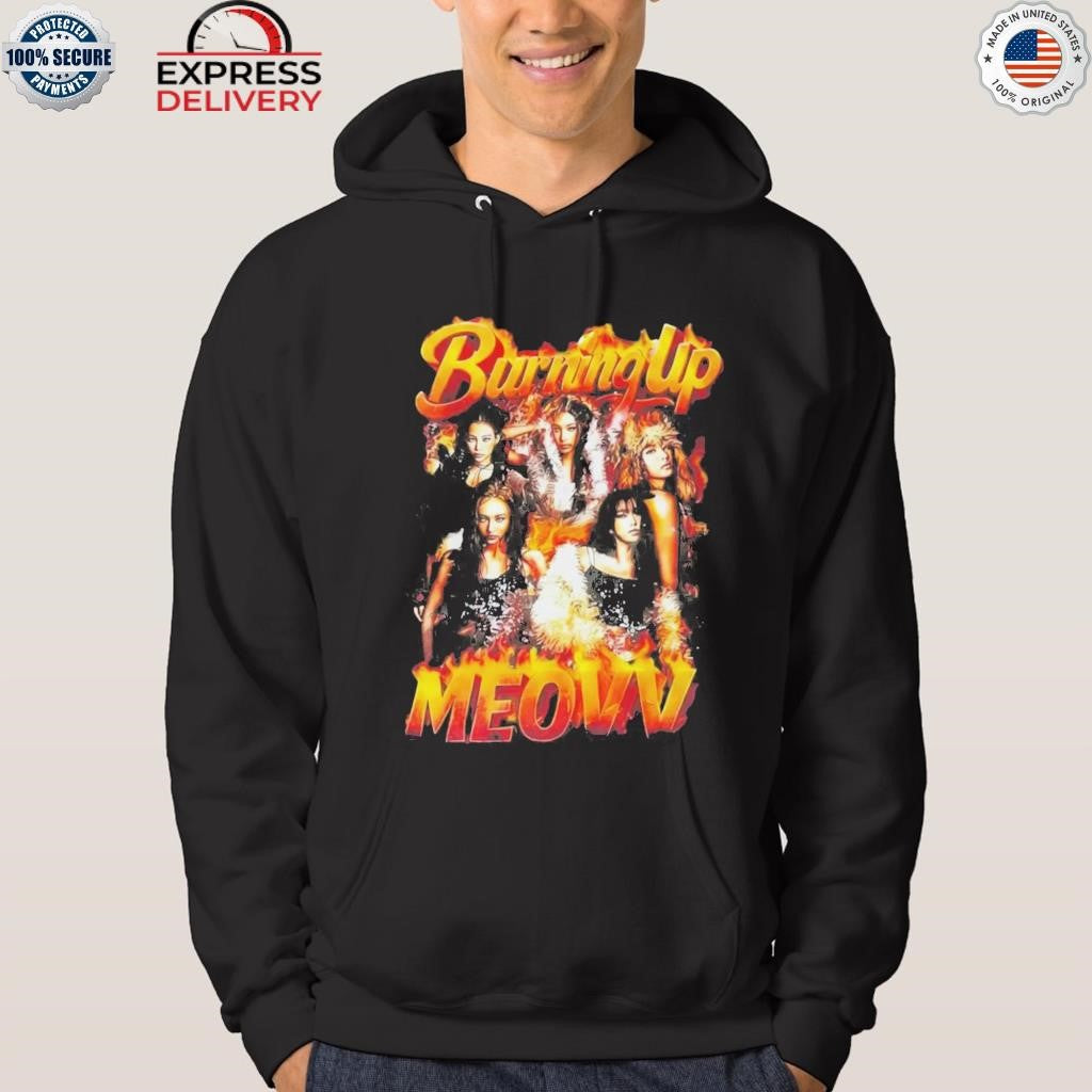 Burning Up MEOVV Shirt