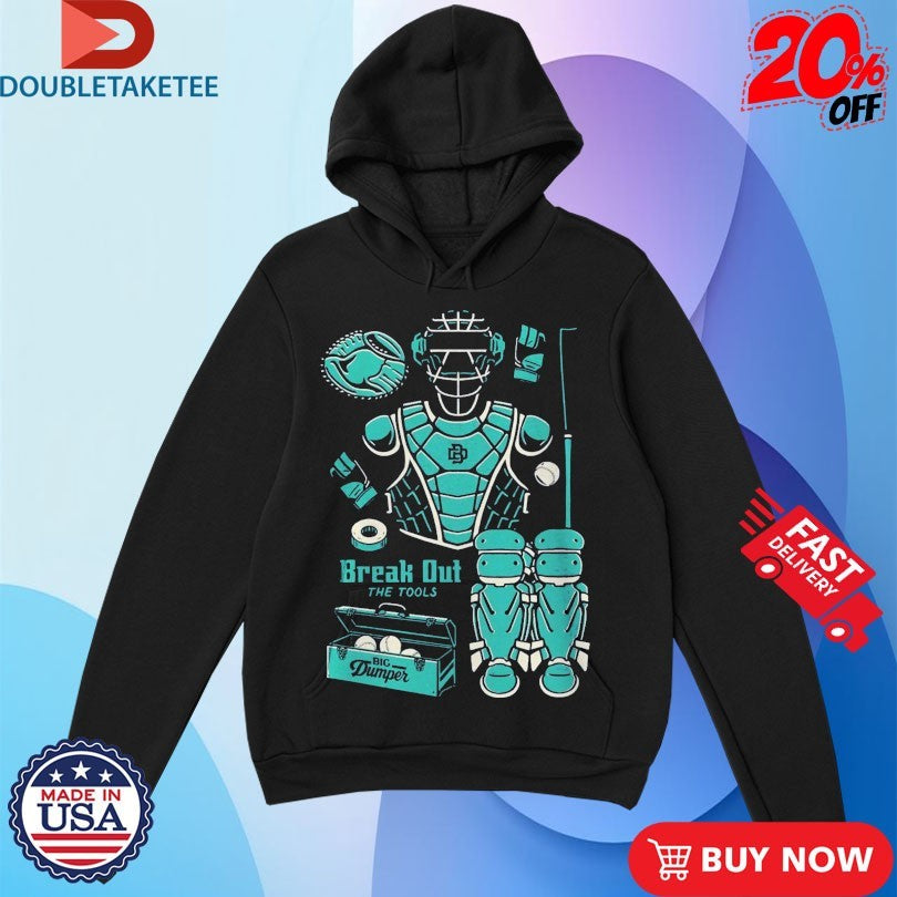 Cal Raleigh Big Dumper Break Out The Tools Shirts