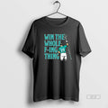 Official Cal Raleigh Win The Whole F Ing Thing T-Shirts, Hoodie, Sweatshirt | InkRitualCo.com