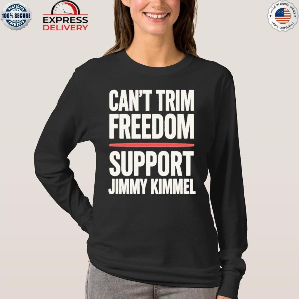 Can’t Not Freedom Support Jimmy Kimmel Shirt