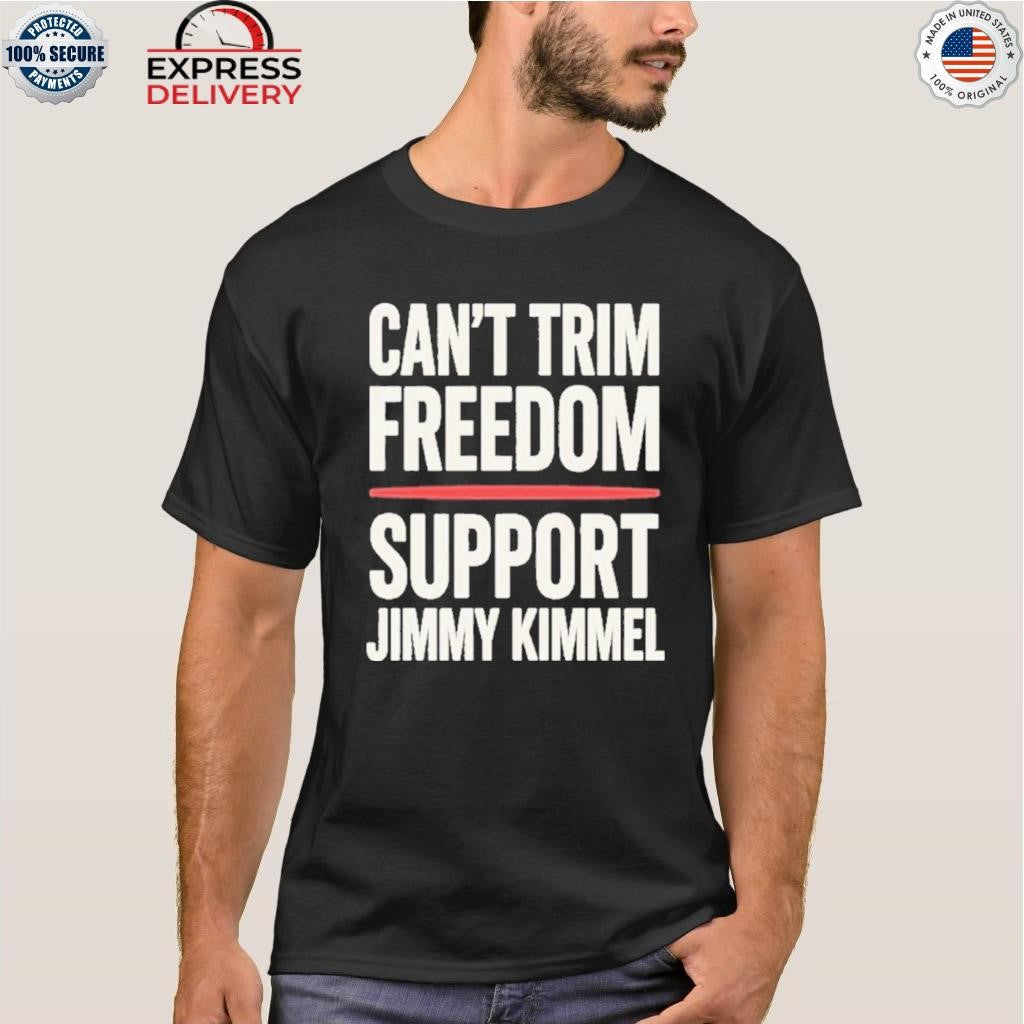 Can’t Not Freedom Support Jimmy Kimmel Shirt