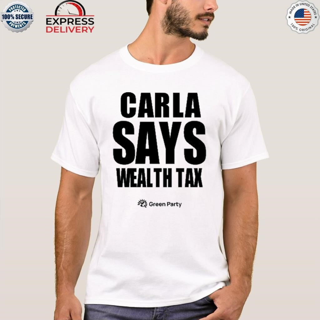 Carla Says Wealth Tax Shirt