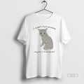 Official Cat I Didnt Fuck Around Why Am I Finding Out T-Shirts, Hoodie, Sweatshirt | InkRitualCo.com
