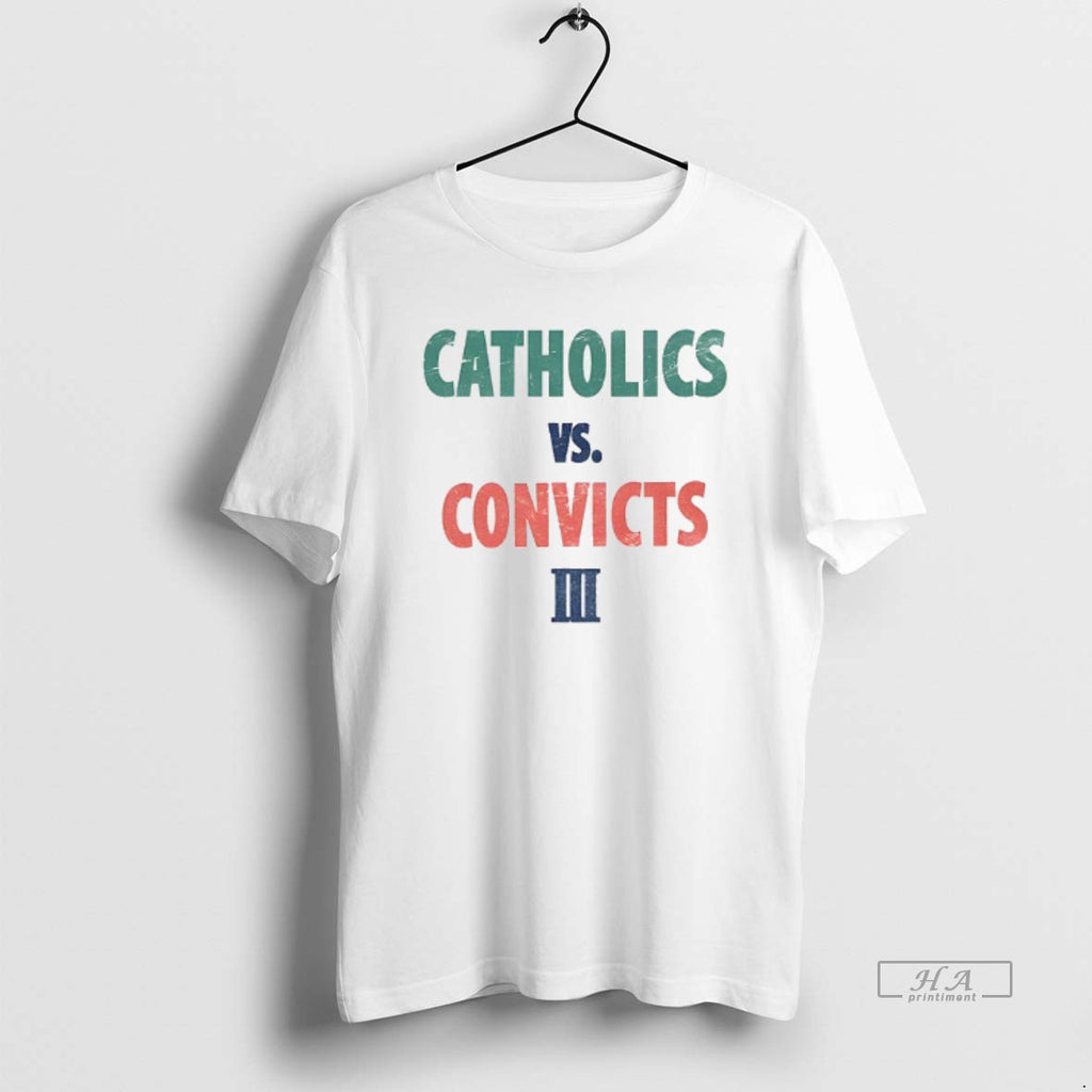 Official Catholics Vs Convicts Iii Classic Notre Dame Vs Miami T-Shirts, Hoodie, Sweatshirt | InkRitualCo.com