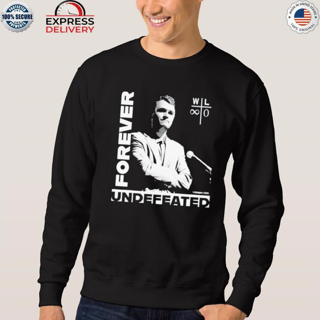 Charlie Kirk Forever Undefeated Shirt