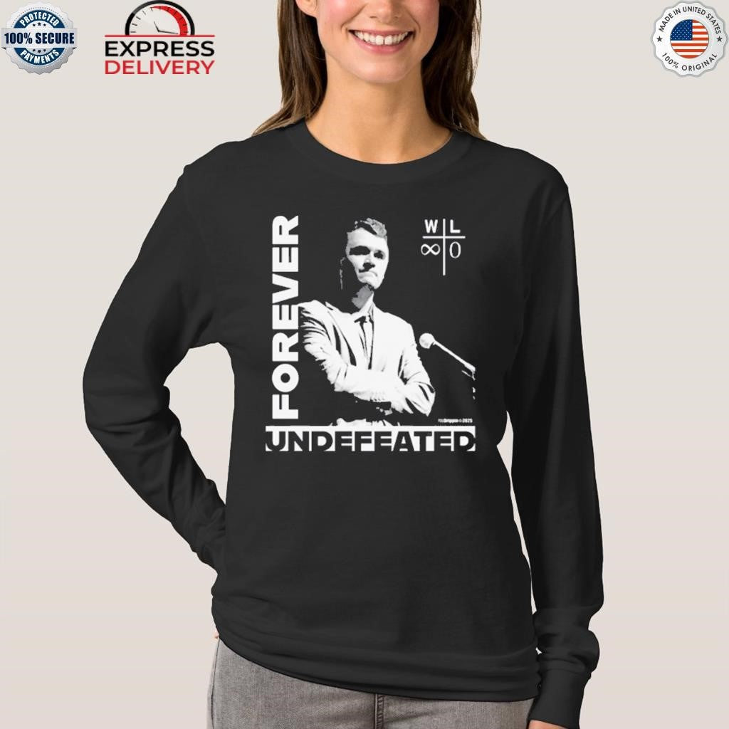 Charlie Kirk Forever Undefeated Shirt