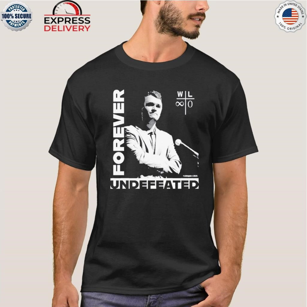Charlie Kirk Forever Undefeated Shirt
