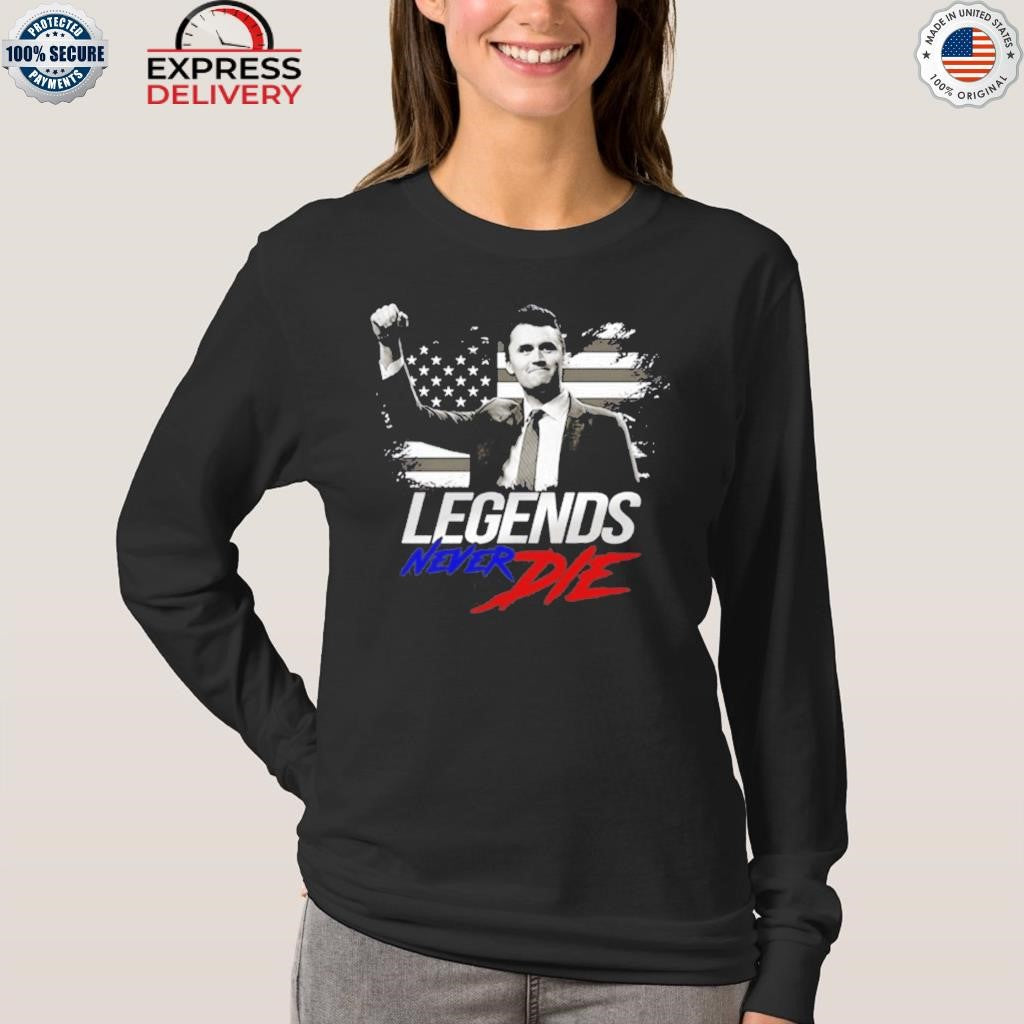 Charlie Kirk Legends Never Die Shirt