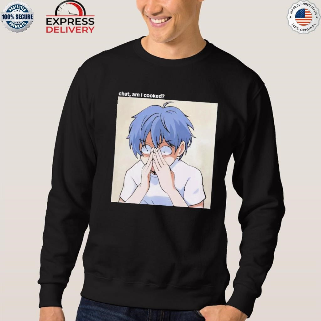 Chat Am I Cooked Shirt