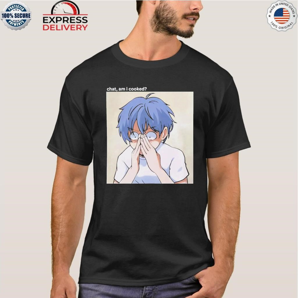 Chat Am I Cooked Shirt