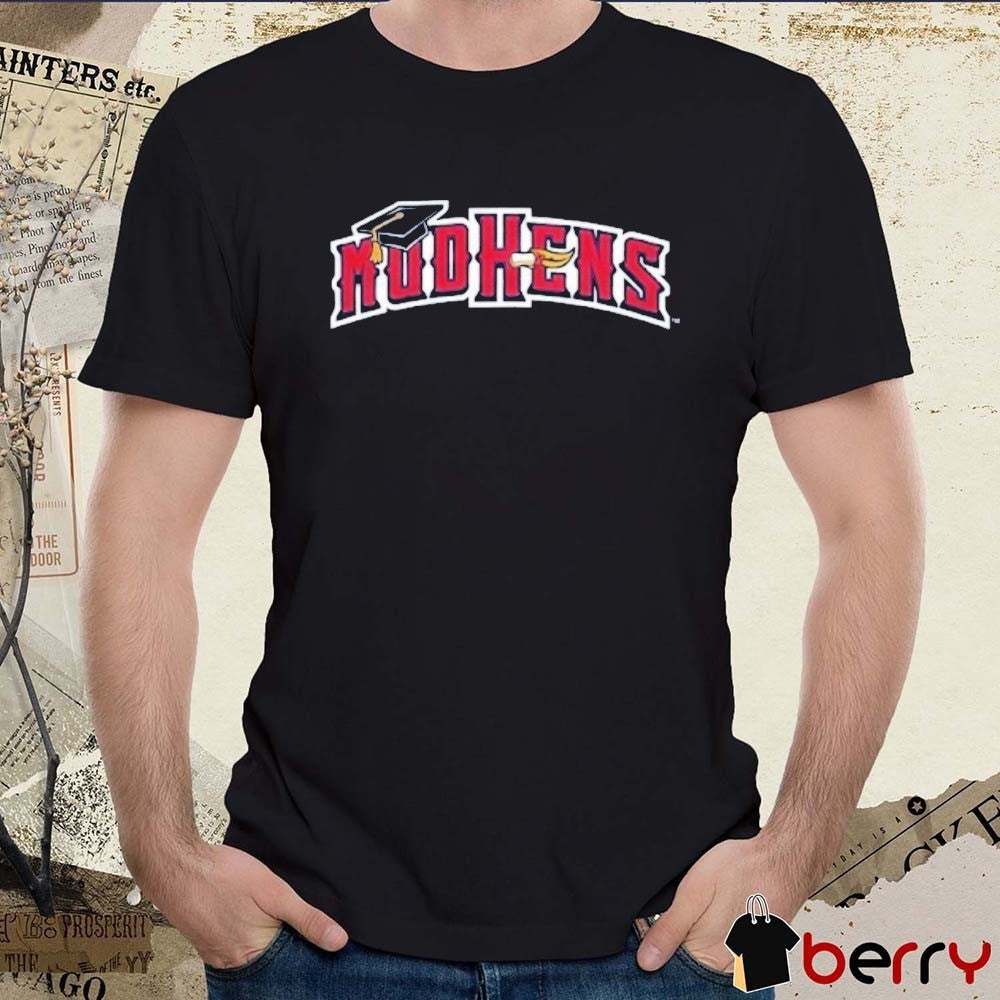 Class Of 2026 Celebration MiLB Toledo Mud Hens Mud Hens-themed Graduation t-shirt