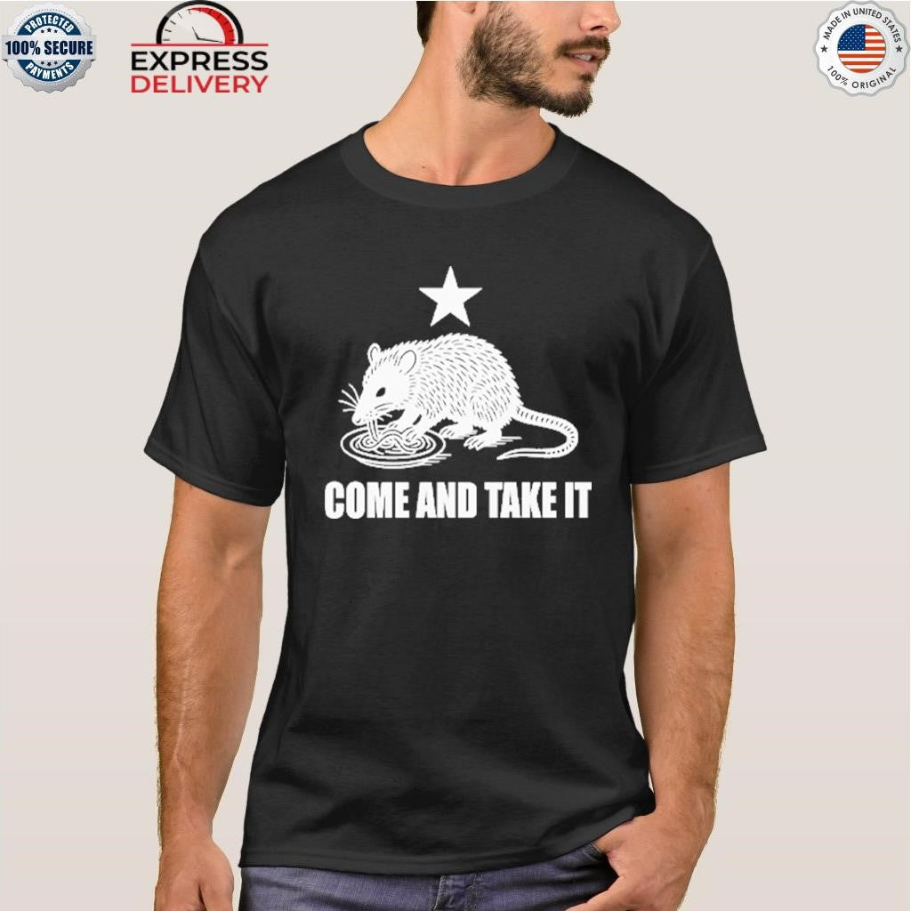 Come And Take It Opossum Shirt