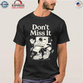 Connor Price Don’t Miss It Shirt