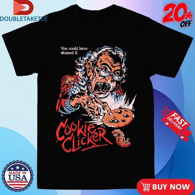 Cookie Clicker Displeased Grandma You Could Have Stopped It Shirts
