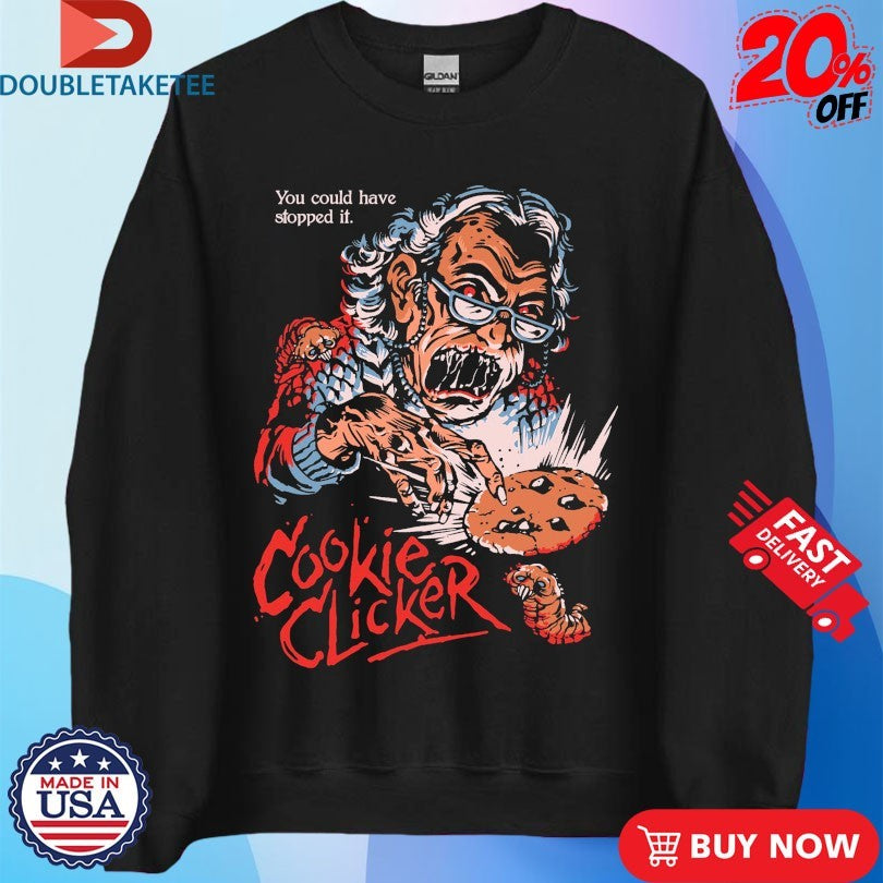 Cookie Clicker Displeased Grandma You Could Have Stopped It Shirts