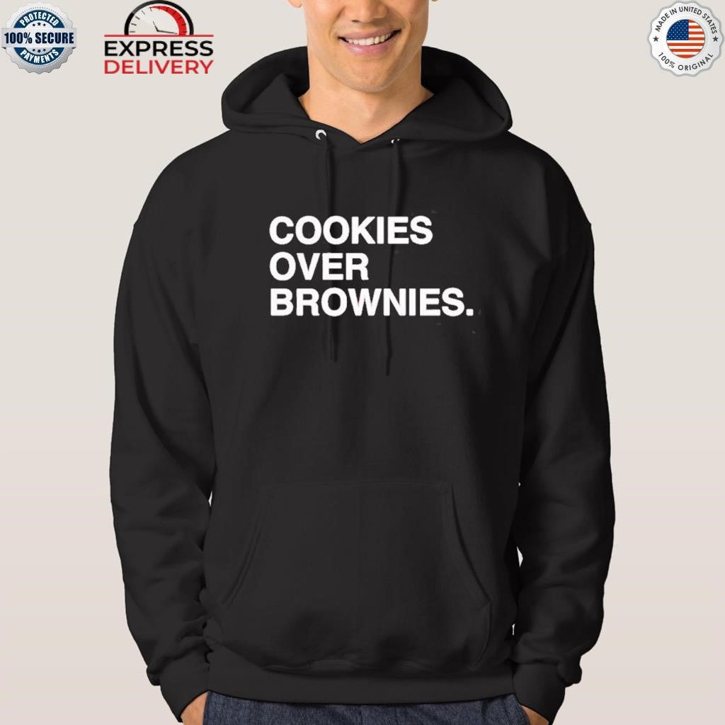 Cookies Over Brownies Shirt