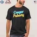 Cougar Puberty Shirt