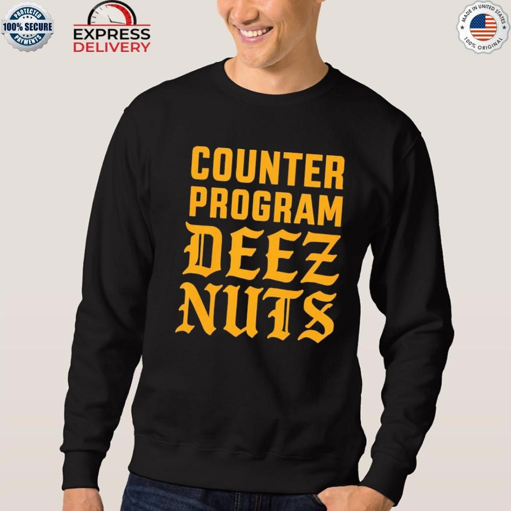Counter Program Deez Nuts Shirt