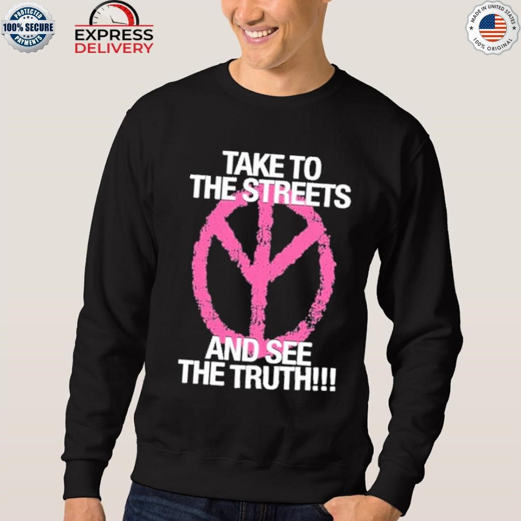 D2o Archive Take To The Streets And See The Truth Shirt