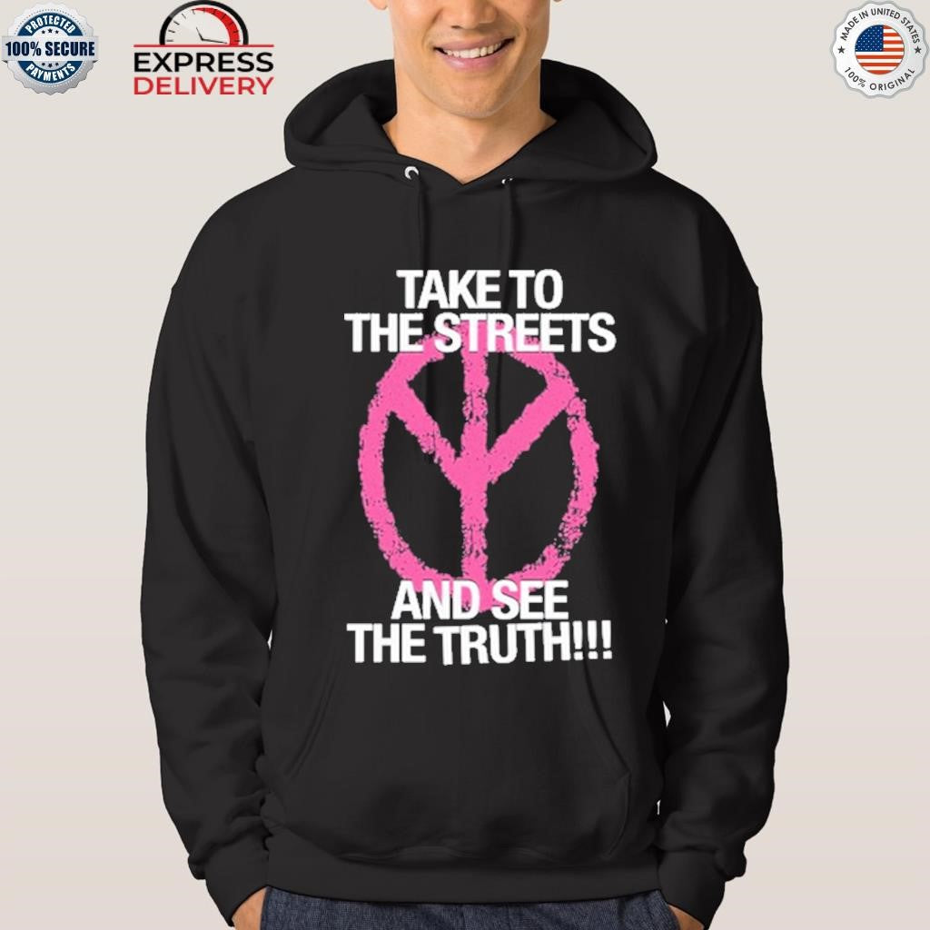 D2o Archive Take To The Streets And See The Truth Shirt
