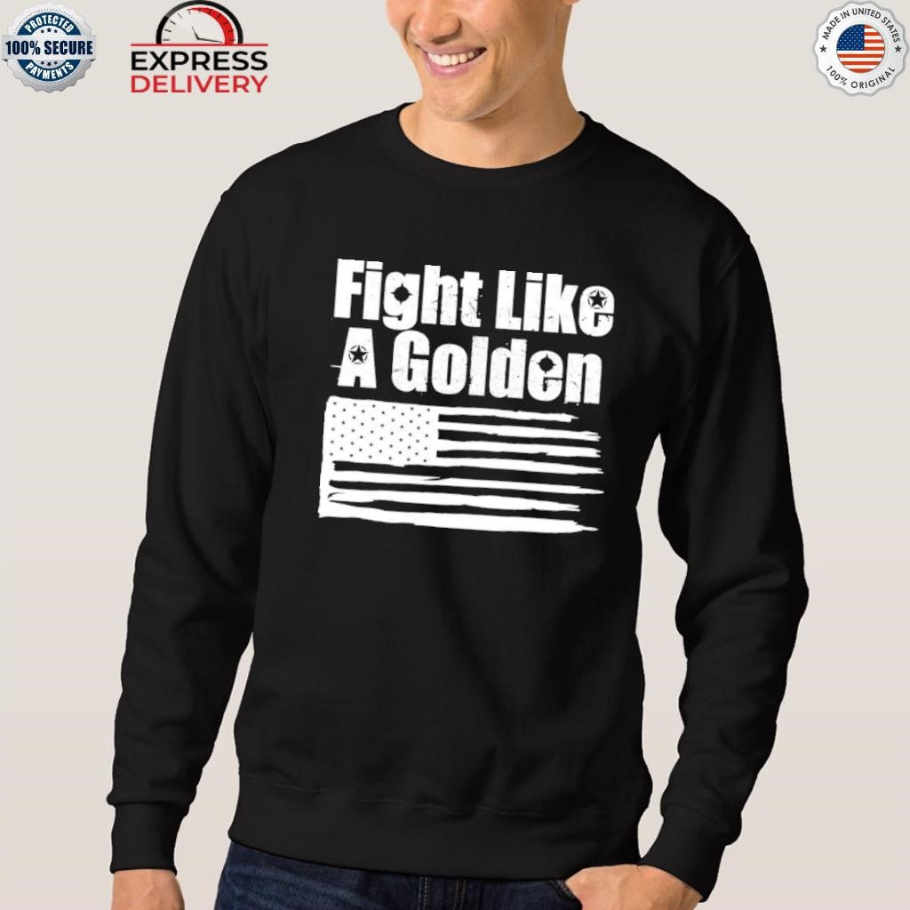 Danny Golden Fight Like A Golden Shirt