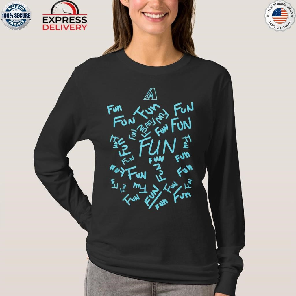 Dbacks Fun Fun Fun Shirt