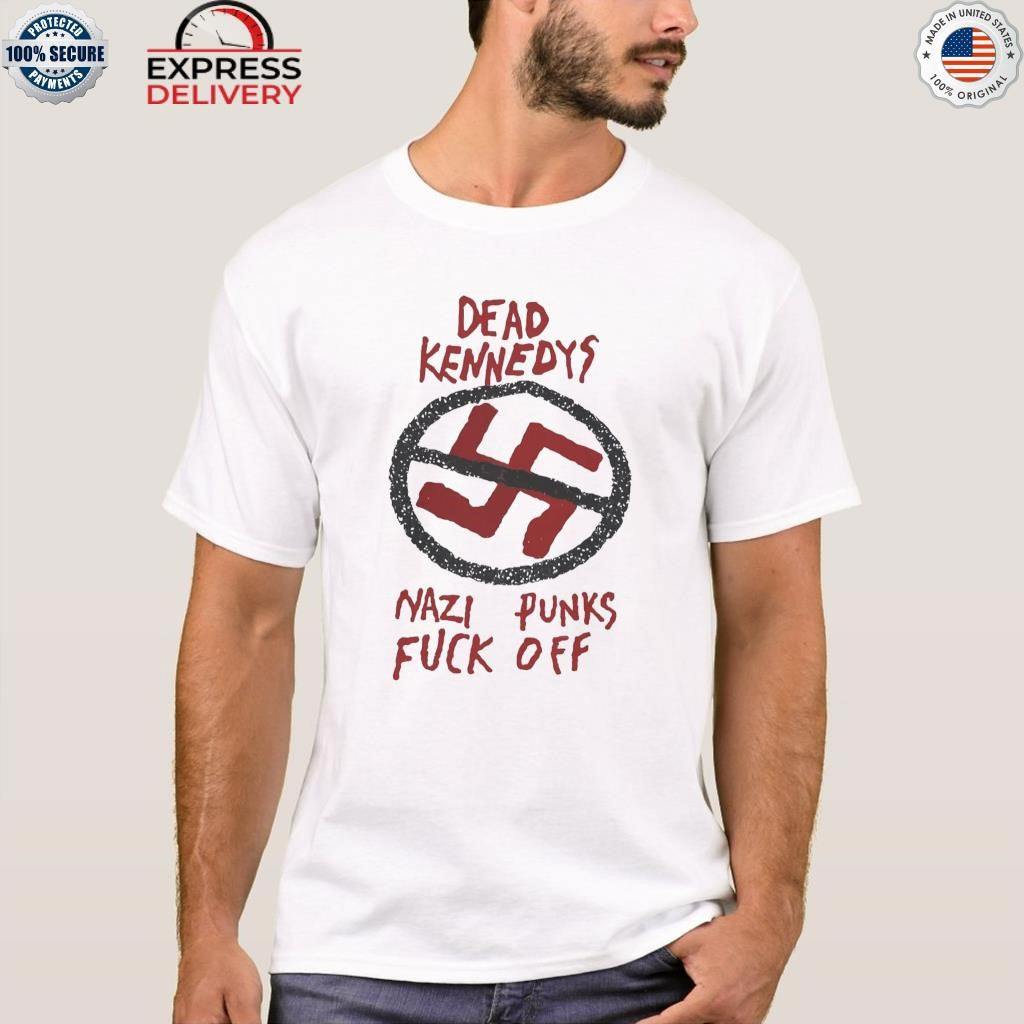 Dead Kennedys Nazi Punks Fuck Off Shirt