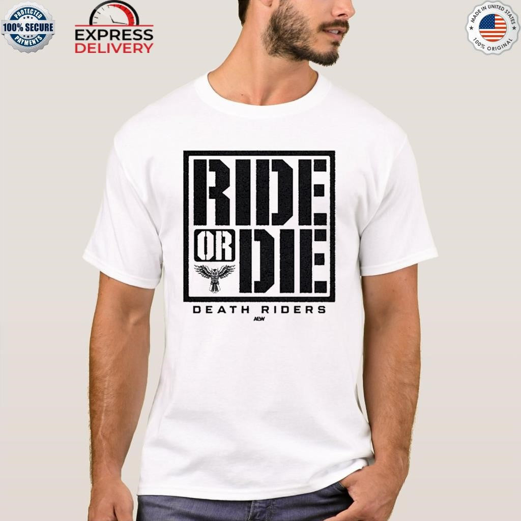 Death Riders Ride Or Die Shirt