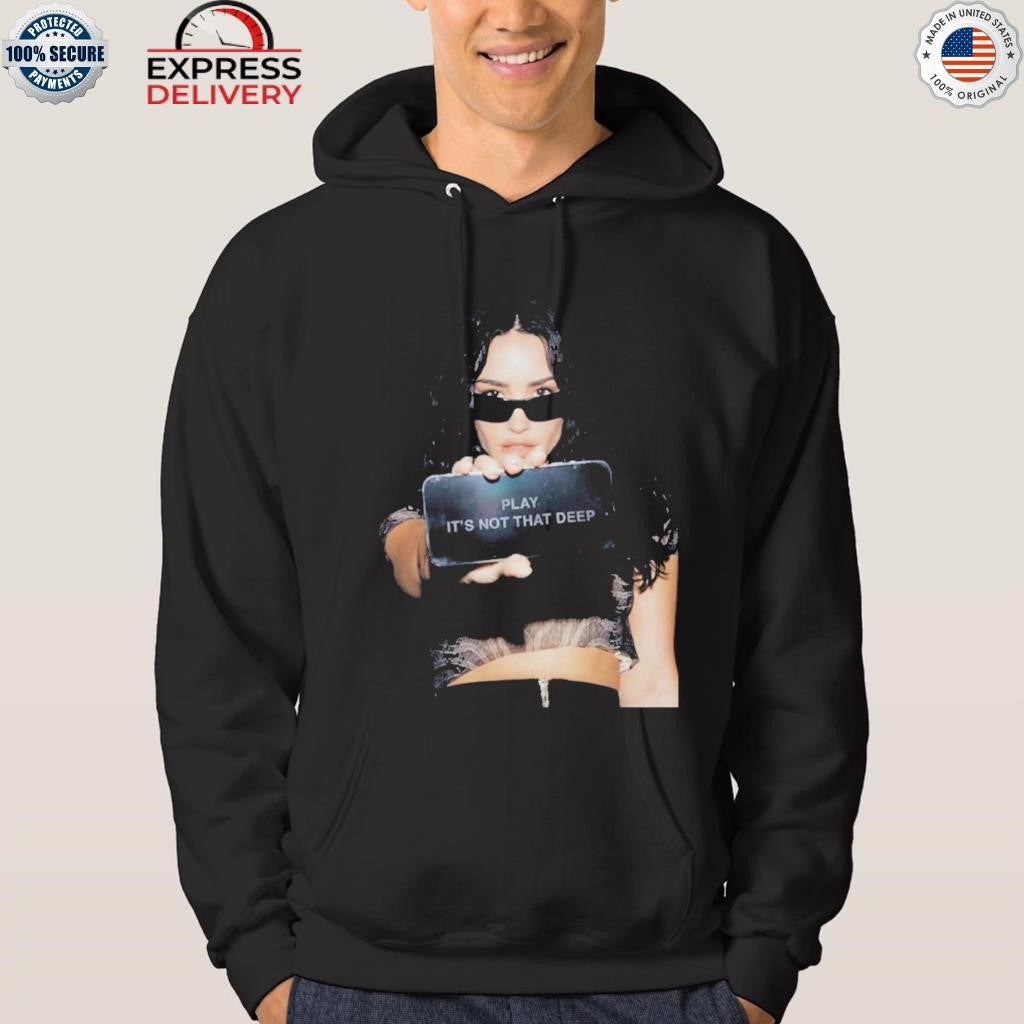 Demi Lovato Play It’s Not That Deep Shirt