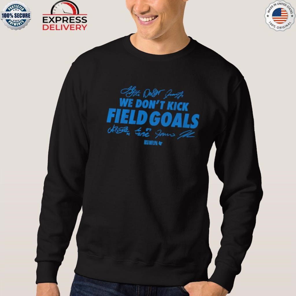 Detroit Football We Don’t Kick Field Goals Shirt