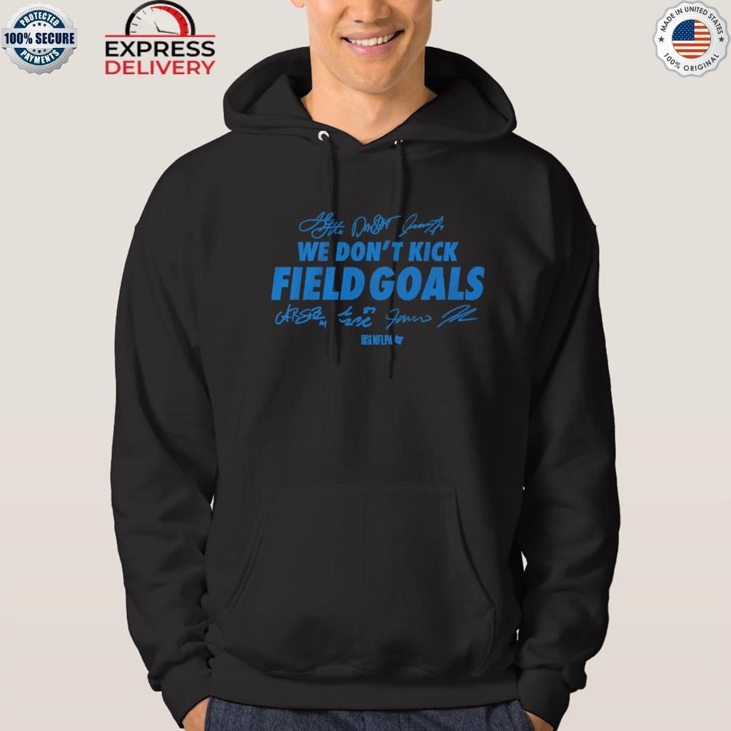 Detroit Football We Don’t Kick Field Goals Shirt