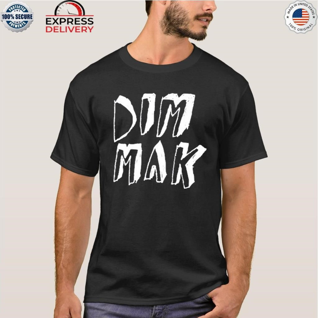 Dim Mak By Any Means Necessary Shirt