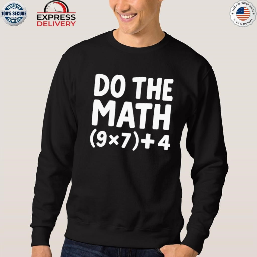 Do The Math 67 Meme Shirt